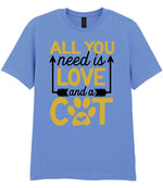ALL YOU Need Is LOVE and a CAT – Unisex T-Shirt in Carolina Blue with Gold vinyl