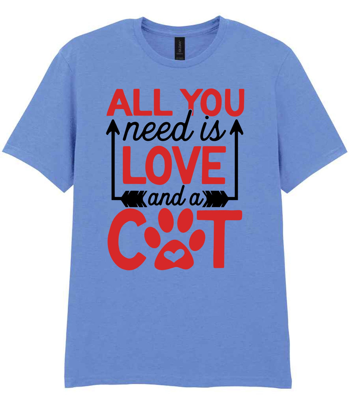 ALL YOU Need Is LOVE and a CAT – Unisex T-Shirt in Carolina Blue with Red vinyl