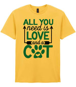 ALL YOU Need Is LOVE and a CAT – Unisex T-Shirt in Daisy with Teal vinyl