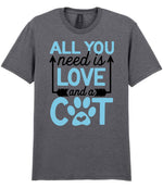 ALL YOU Need Is LOVE and a CAT – Unisex T-Shirt in Graphite Heather with Baby Blue vinyl