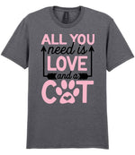 ALL YOU Need Is LOVE and a CAT – Unisex T-Shirt in Graphite Heather with Baby Pink vinyl