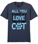 ALL YOU Need Is LOVE and a CAT – Unisex T-Shirt in Heather Navy with Baby Blue vinyl