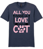 ALL YOU Need Is LOVE and a CAT – Unisex T-Shirt in Heather Navy with Baby Pink vinyl