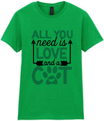 ALL YOU Need Is LOVE and a CAT – Ladies T-Shirt in Irish Green with Dark Green vinyl