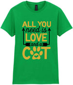 ALL YOU Need Is LOVE and a CAT – Ladies T-Shirt in Irish Green with Gold vinyl