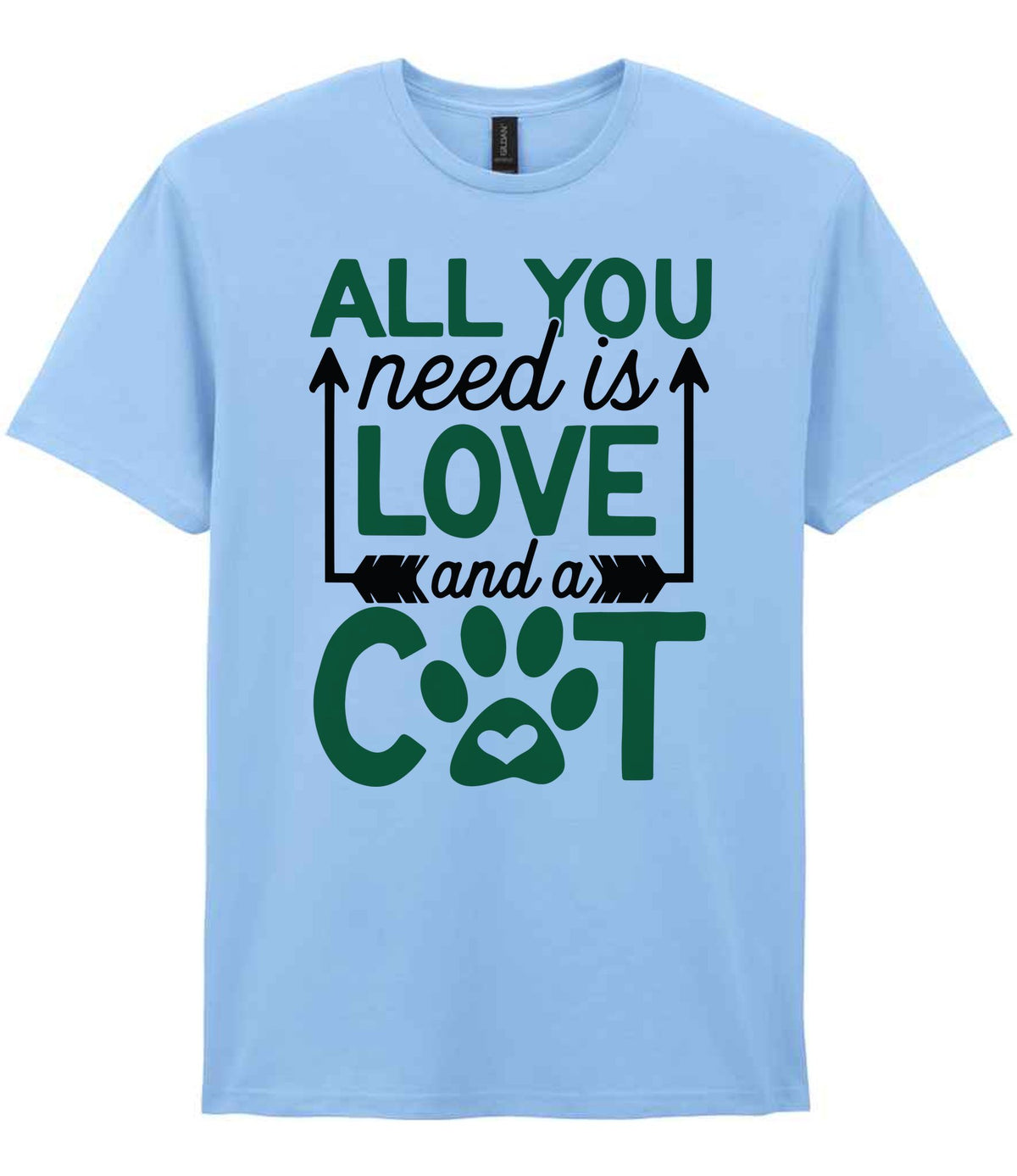 ALL YOU Need Is LOVE and a CAT – Unisex T-Shirt in Light Blue with Dark Green vinyl