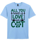 ALL YOU Need Is LOVE and a CAT – Unisex T-Shirt in Light Blue with Dark Green vinyl