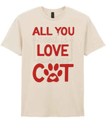 ALL YOU Need Is LOVE and a CAT – Unisex T-Shirt in Natural with Red & White vinyl
