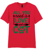 ALL YOU Need Is LOVE and a CAT – Unisex T-Shirt in Red with Dark Green vinyl