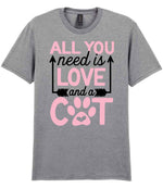 ALL YOU Need Is LOVE and a CAT – Unisex T-Shirt in Sport Grey with Baby Pink vinyl