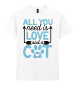 ALL YOU Need Is LOVE and a CAT – Unisex T-Shirt in White with Baby Blue vinyl