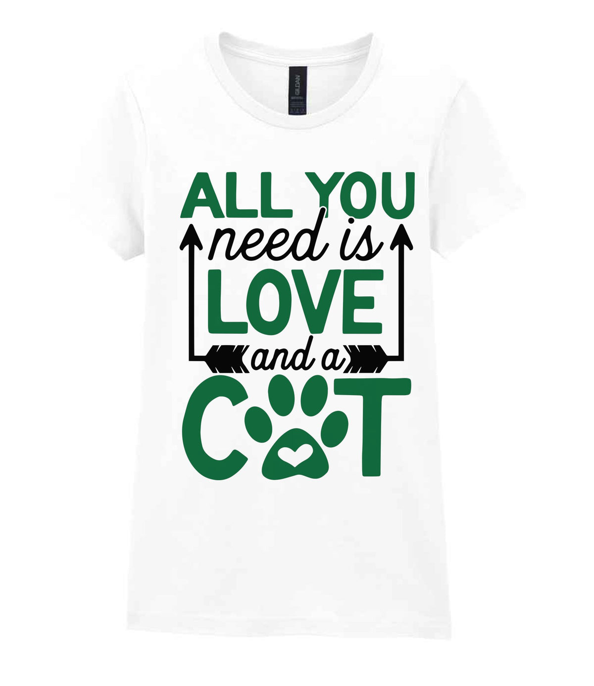 ALL YOU Need Is LOVE and a CAT – Ladies T-Shirt in White with Dark Green vinyl