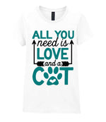 ALL YOU Need Is LOVE and a CAT – Ladies T-Shirt in White with Teal vinyl