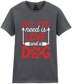 ALL YOU Need Is LOVE and a DOG – Ladies T-Shirt in Charcoal with Red & White vinyl