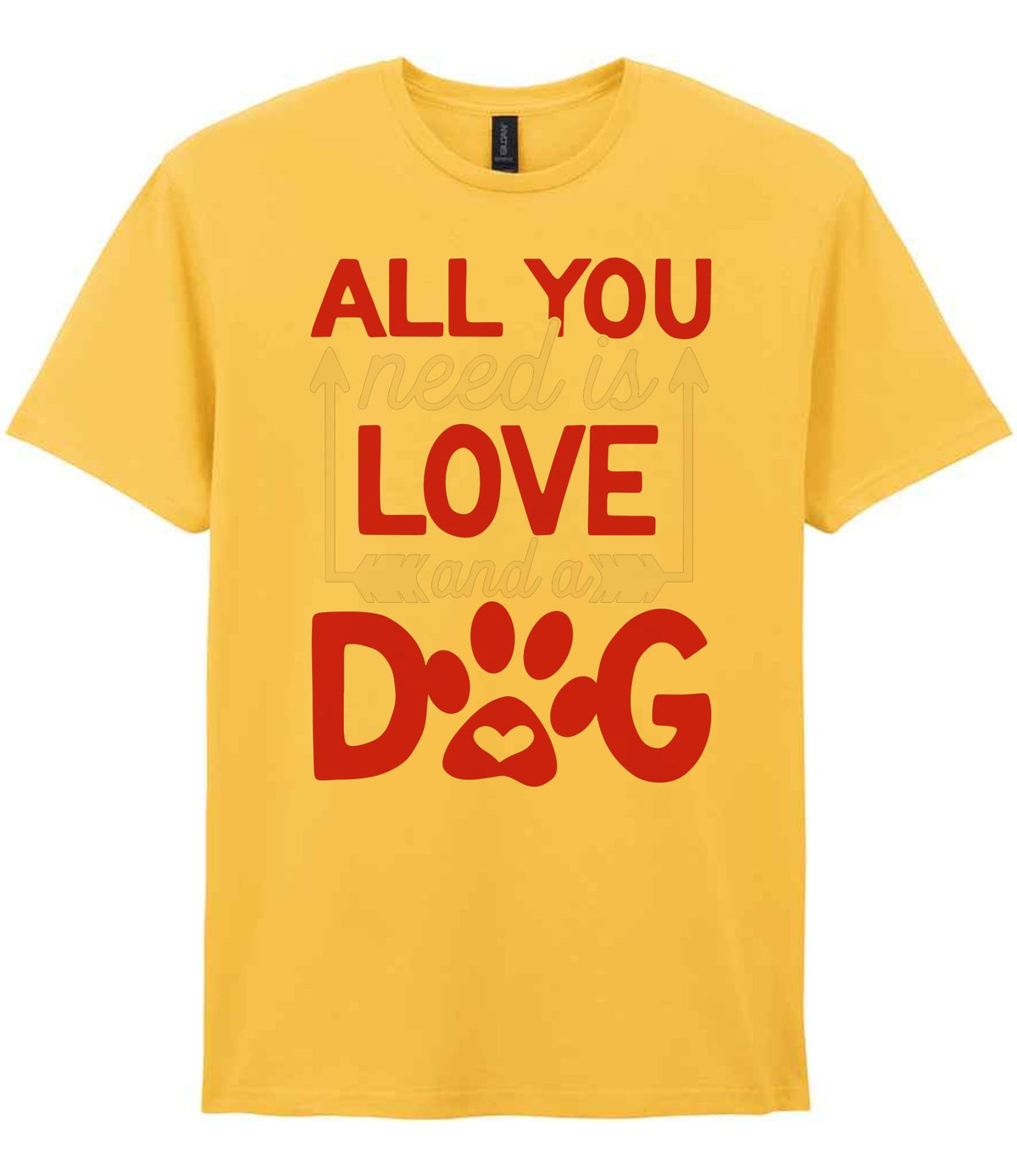 ALL YOU Need Is LOVE and a DOG – Unisex T-Shirt in Daisy with Red & White vinyl
