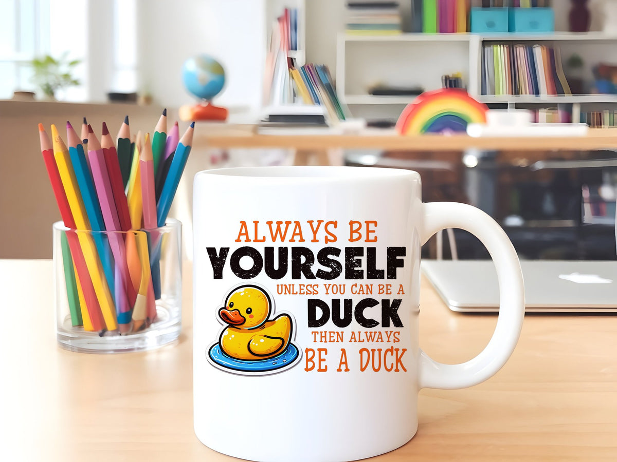 Mug piece of the Always Be A Duck Matching Set - Mug and Coaster Gift Set in White