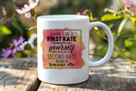 ALWAYS BE a FIRST RATE VERSION OF Yourself INSTEAD OF a SECOND RATE VERSION OF Someone Else orca 11oz standard mug in white