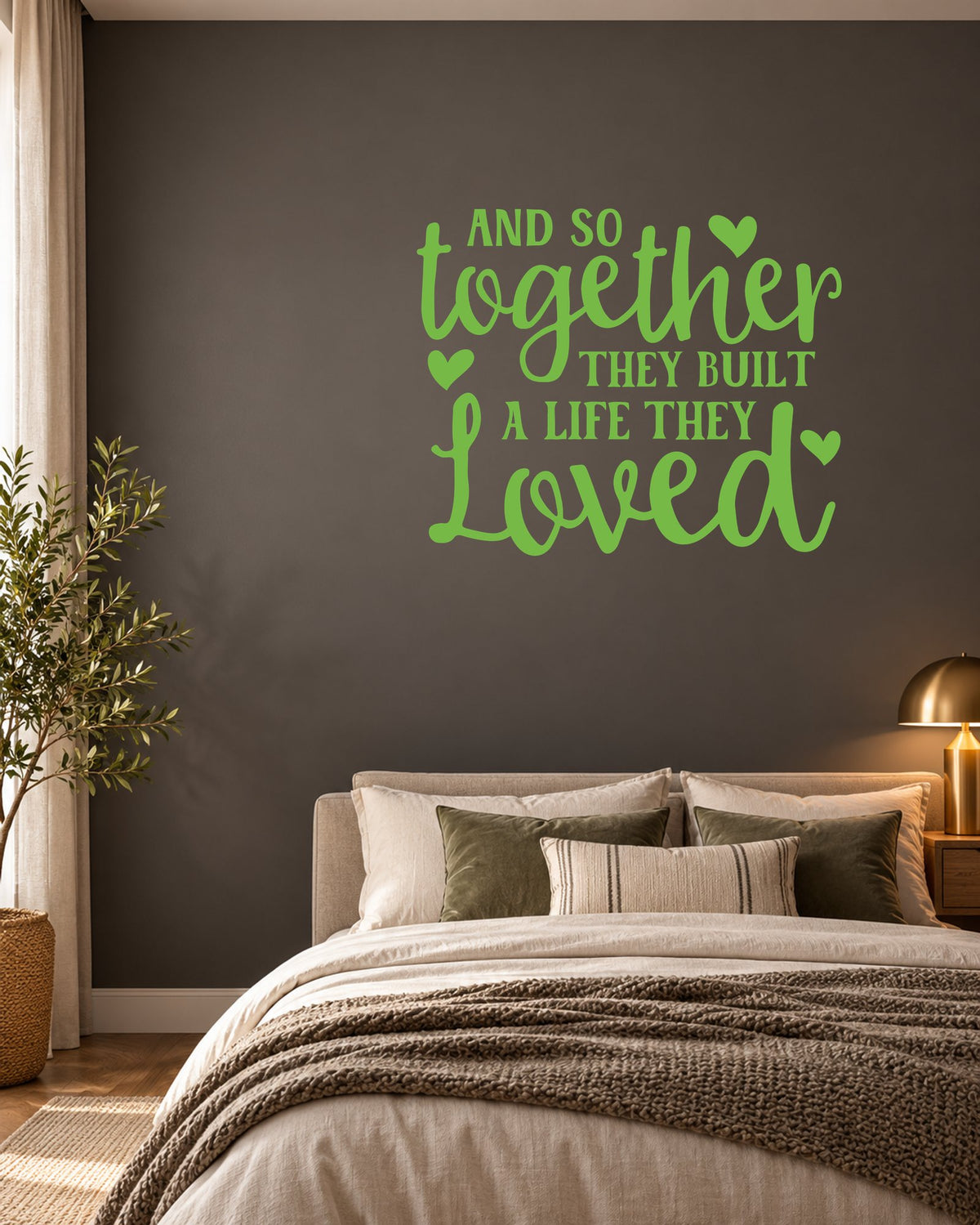 AND SO Together THEY BUILT a LIFE THEY Loved – Wall Sticker in Dark Wall with Apple Green vinyl