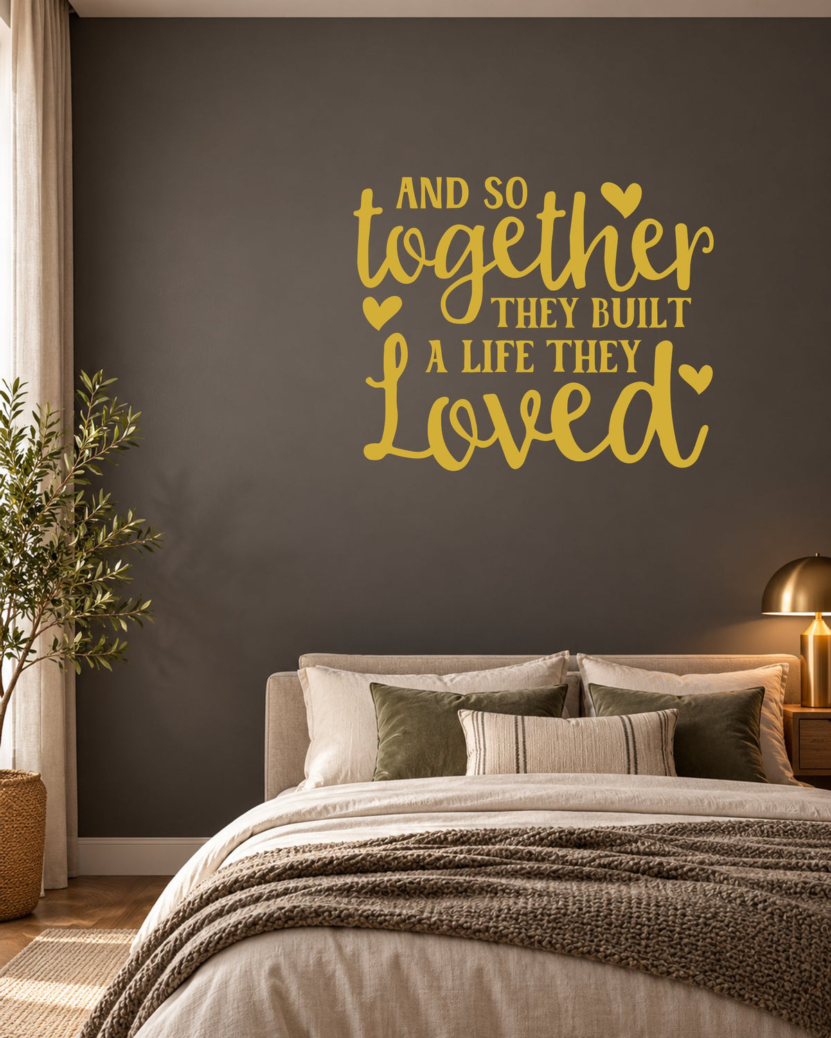 AND SO Together THEY BUILT a LIFE THEY Loved – Wall Sticker in Dark Wall with Gold vinyl