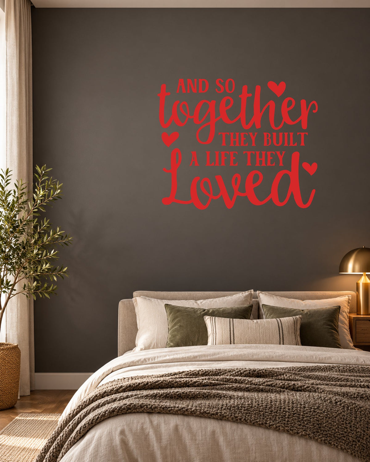 AND SO Together THEY BUILT a LIFE THEY Loved – Wall Sticker in Dark Wall with Red vinyl