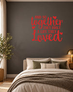 AND SO Together THEY BUILT a LIFE THEY Loved – Wall Sticker in Dark Wall with Red vinyl
