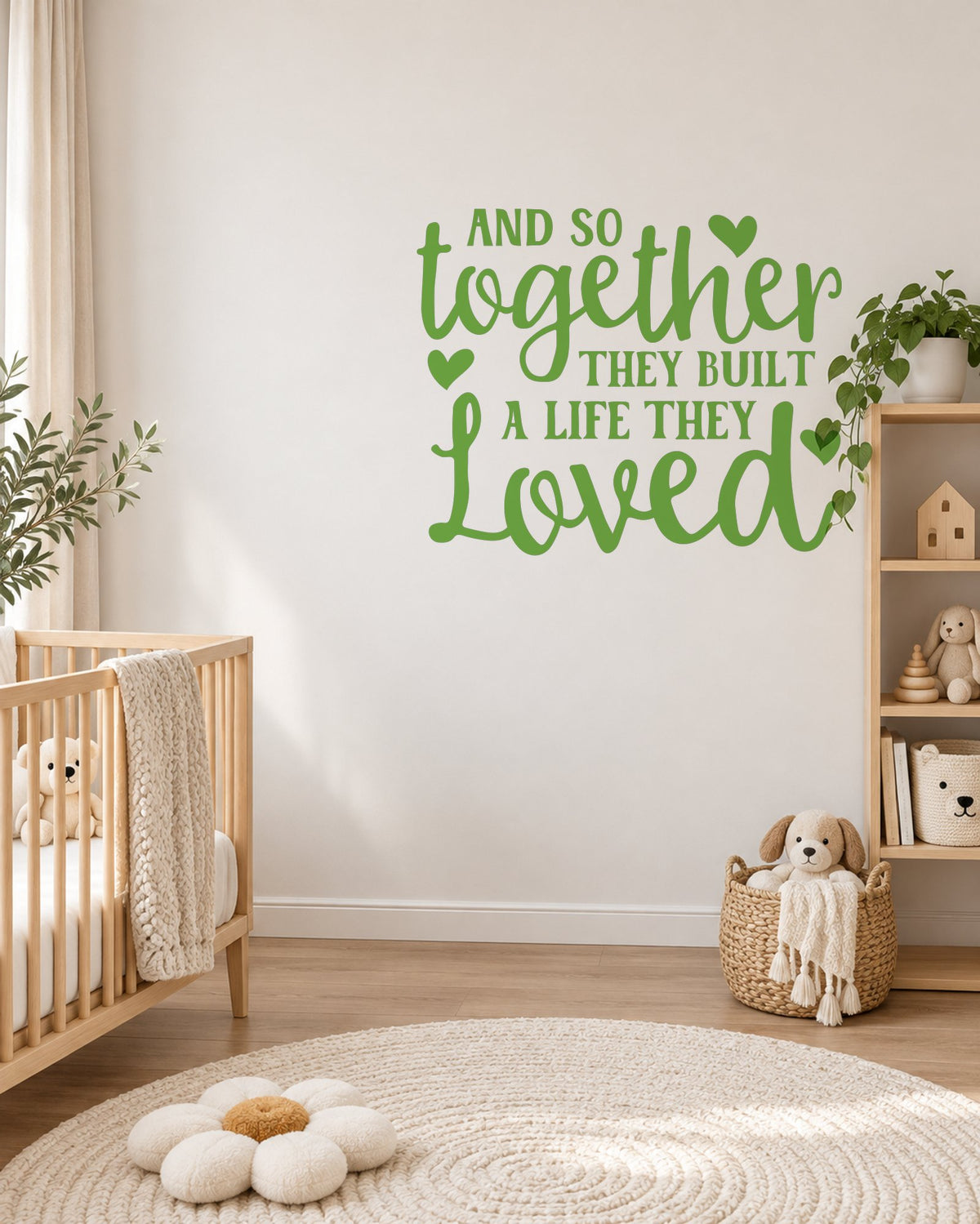AND SO Together THEY BUILT a LIFE THEY Loved – Wall Sticker in Light Wall with Apple Green vinyl