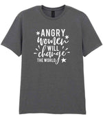 Angry Women Will Change the World t-shirt in charcoal