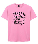 Angry Women Will Change the World t-shirt in fan candy pink