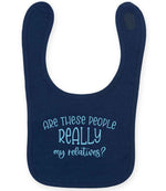 ARE THESE PEOPLE REALLY My Relatives? – Larkwood Baby/Toddler Bib in Navy with Baby Blue vinyl