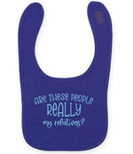 ARE THESE PEOPLE REALLY My Relatives? – Larkwood Baby/Toddler Bib in Purple with Baby Blue vinyl