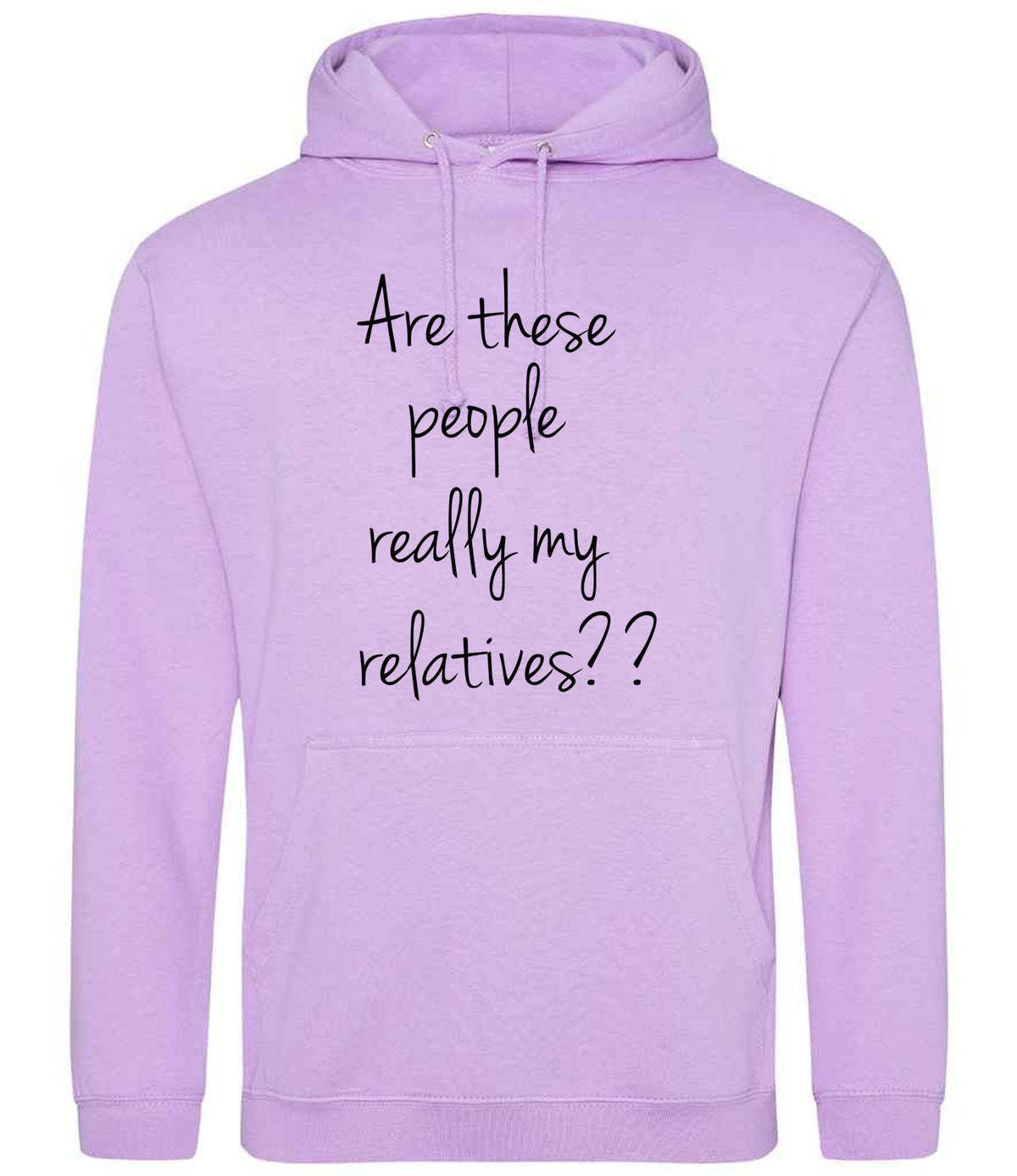Are These People Really My Relatives?? hoodie in lavender