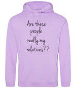 Are These People Really My Relatives?? hoodie in lavender