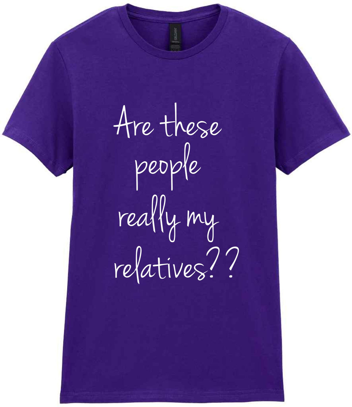 Are These People Really My Relatives?? t-shirt in purple