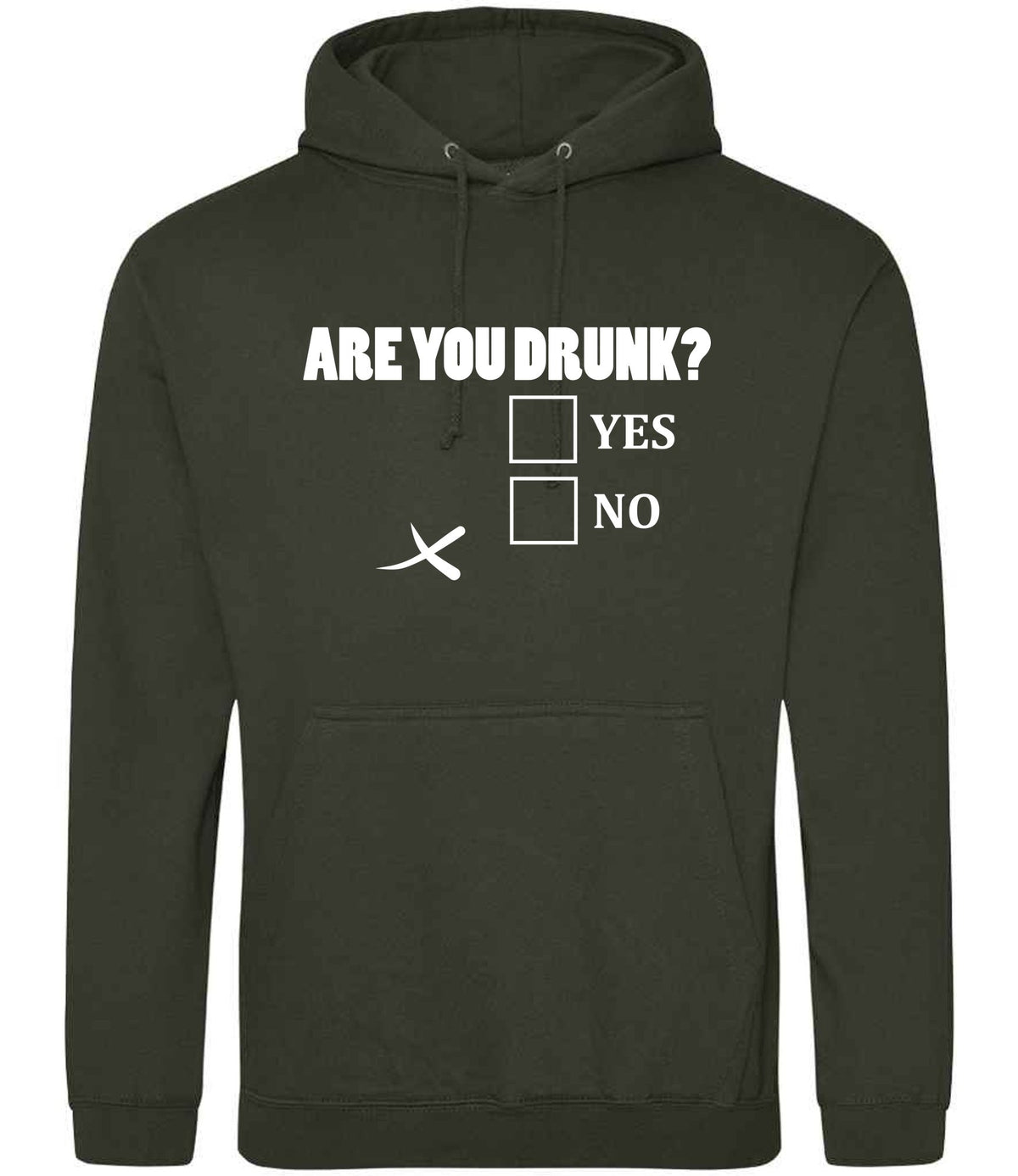 Are You Drunk? Yes No hoodie in combat green