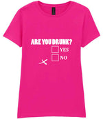 Are You Drunk? Yes No t-shirt in azalea