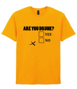 Are You Drunk? Yes No t-shirt in gold