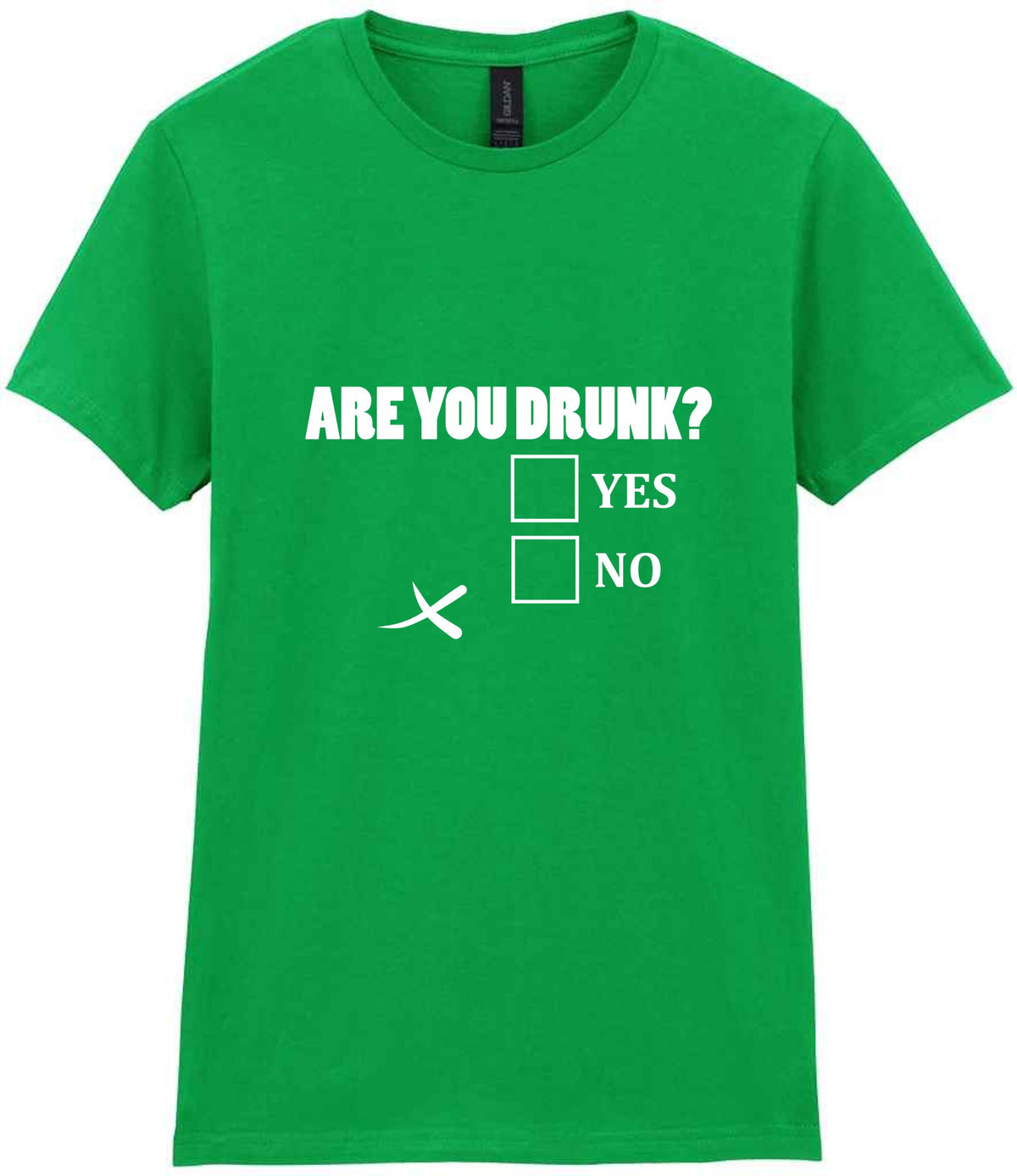 Are You Drunk? Yes No t-shirt in irish green