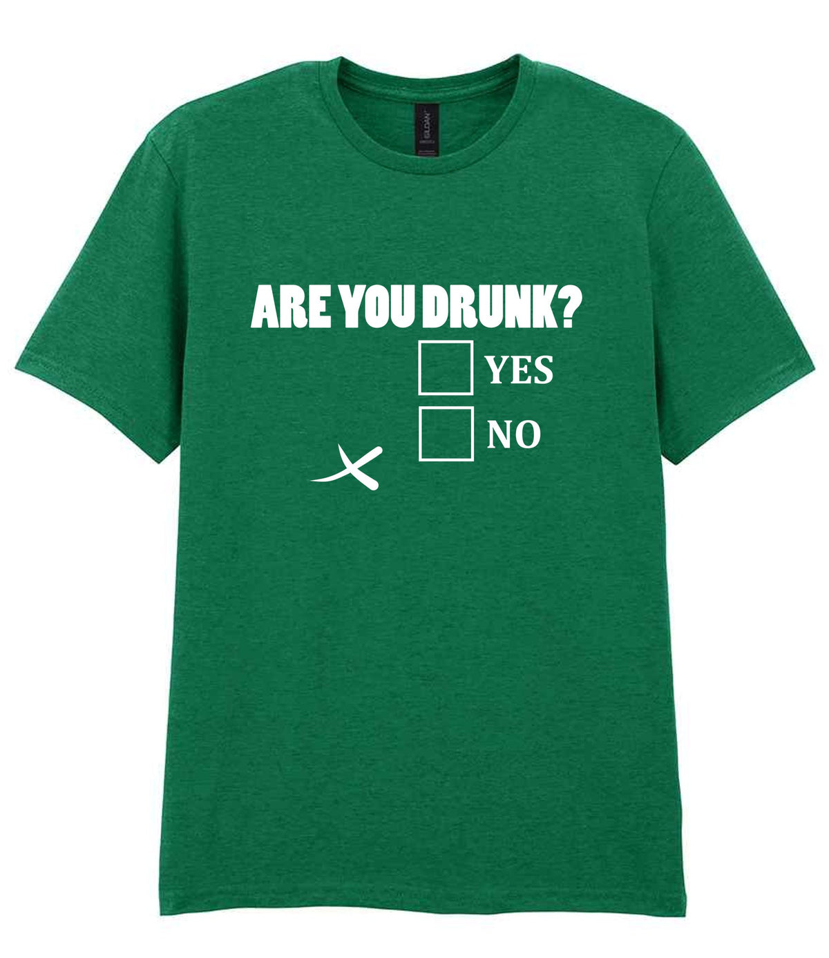 Are You Drunk? Yes No t-shirt in kelly green