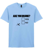 Are You Drunk? Yes No t-shirt in light blue