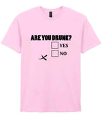 Are You Drunk? Yes No t-shirt in light pink