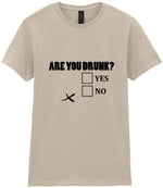 Are You Drunk? Yes No t-shirt in sand