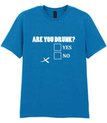 Are You Drunk? Yes No t-shirt in sapphire blue