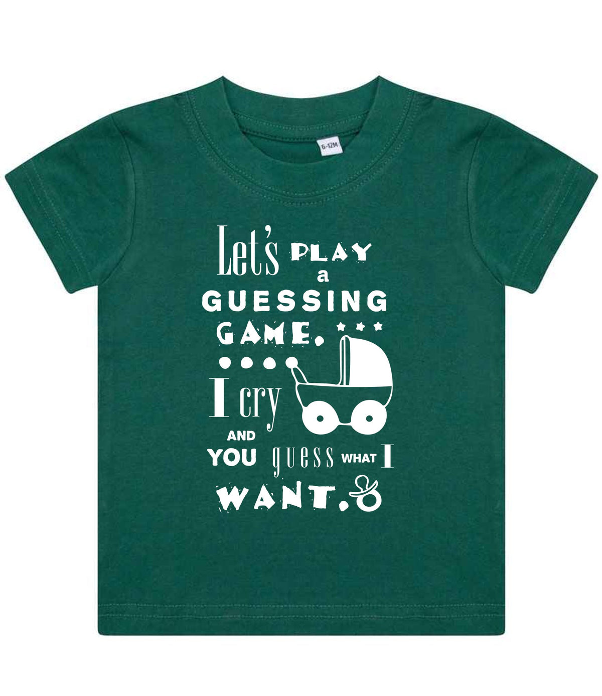 Baby Guessing Game Quote t-shirt in bottle green
