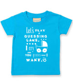 Baby Guessing Game Quote t-shirt in turquoise blue