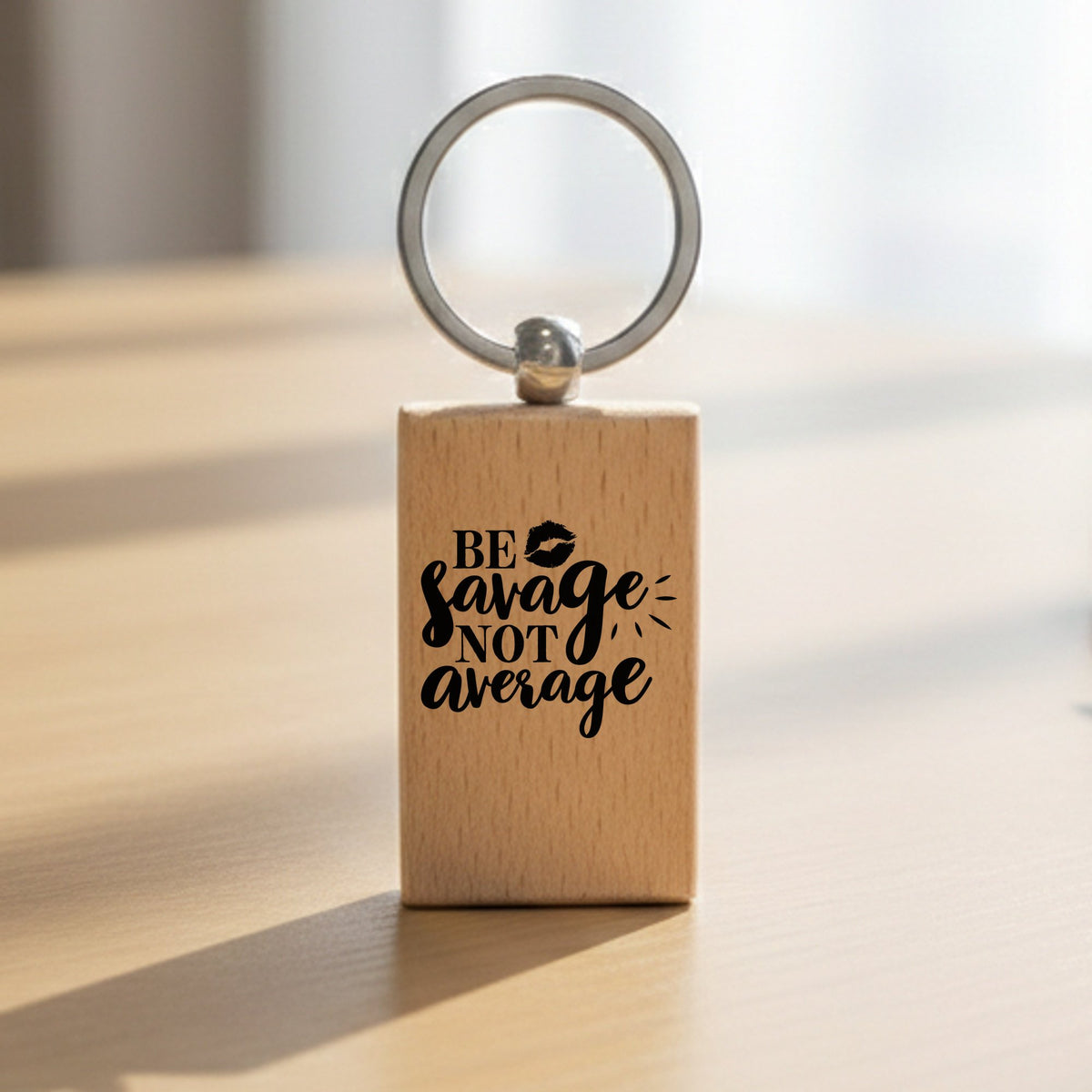 BE Savage NOT Average wooden keyring in standard