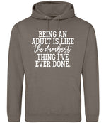 BEING AN ADULT IS LIKE the Dumbest THING I'VE EVER DONE. hoodie in natural clay