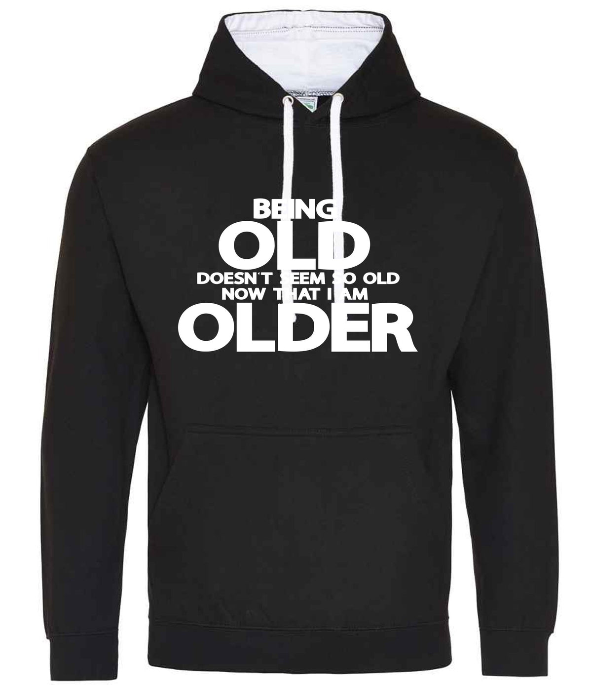 Being Old Doesn't Seem So Old Now That I Am Older hoodie in jet black/arctic white