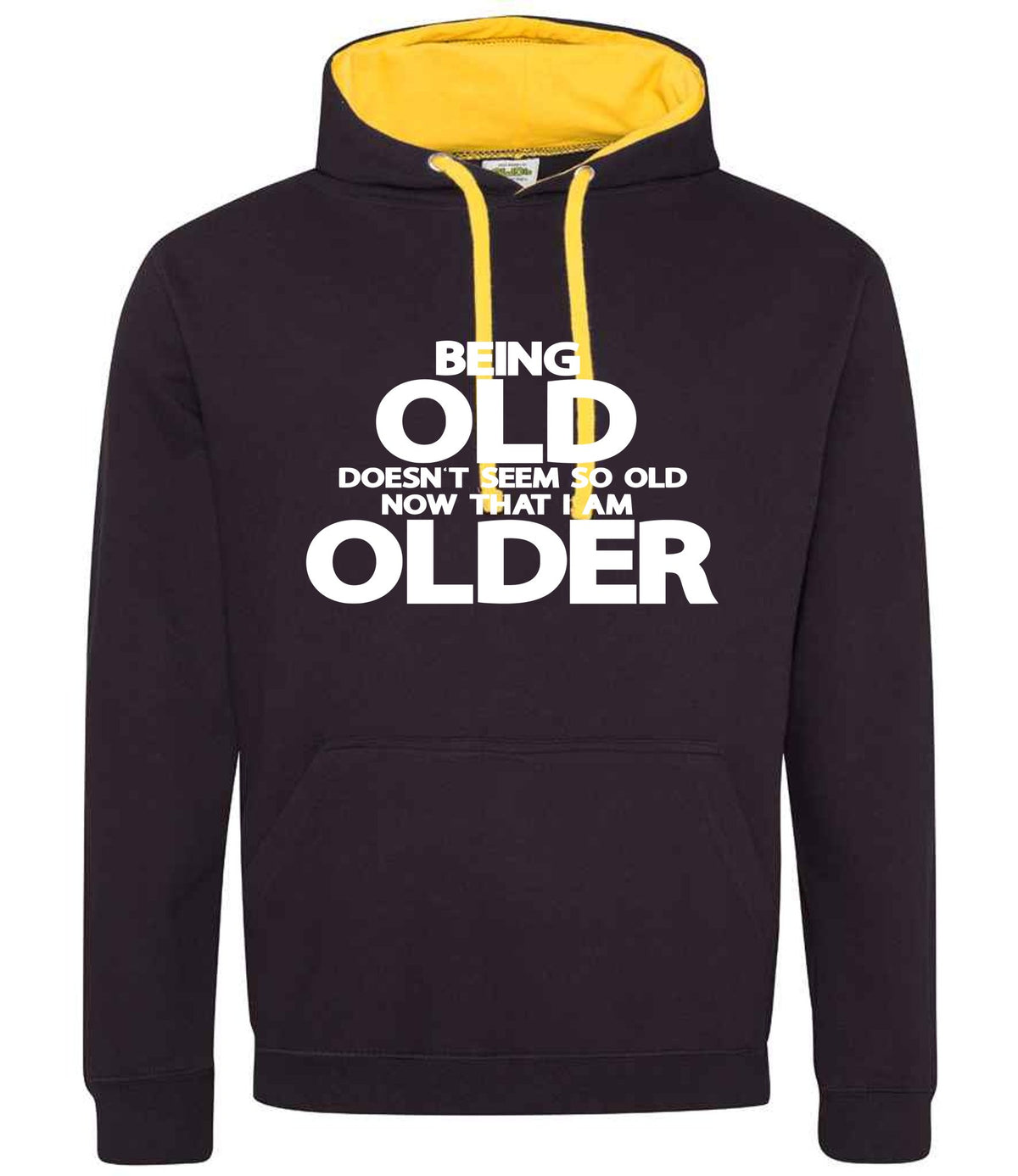 Being Old Doesn't Seem So Old Now That I Am Older hoodie in jet black/gold