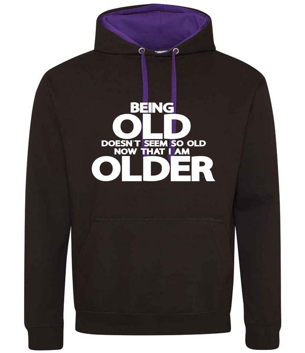 Being Old Doesn't Seem So Old Now That I Am Older hoodie in jet black/purple