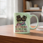 Best Friends Fill Your Life Will Never Ending Love marble mug in green